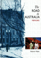 The Road to Australia. Memoirs