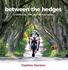 Between the Hedges: a Celebration of 40 Years of Road Racing