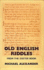 Old English Riddles: From the Exeter Book