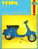 Vespa Scooters Owners Workshop Manual: All Rotary Valve Models 1959 to 1978: No. 126