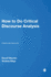 How to Do Critical Discourse Analysis
