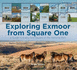 Exploring Exmoor from Square One: A Guide to Every Grid Square of the National Park