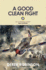 Agood Clean Fight By Robinson, Derek ( Author ) on Aug-02-2012, Paperback