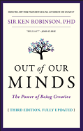Out of Our Minds: the Power of Being Creative