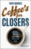Coffee's for Closers: the Best Real Life Sales Book You'Ll Ever Read