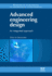 Advanced Engineering Desing: an Integrated Approach (Hb)