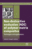 Non-Destructive Evaluation (Nde) of Polymer Matrix Composites: 1ed