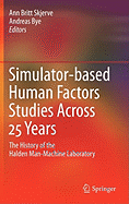 Simulator-Based Human Factors Studies Across 25 Years