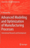 Advanced Modeling and Optimization of Manufacturin