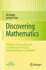 Discovering Mathematics: a Problem-Solving Approach to Mathematical Analysis With Mathematica� and Maple&Trade
