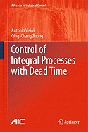 Control of Integral Processes With Dead Time