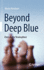 Beyond Deep Blue