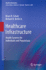 Healthcare Infrastructure: Health Systems for Individuals and Populations (Health Informatics) [Hardcover] Schatz, Bruce R. and Berlin Jr., Richard B.