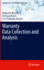 Warranty Data Collection and Analysis (Springer Series in Reliability Engineering) [Hardcover] [Jul 28, 2011] Blischke, Wallace R.; Karim, M. Rezaul and Murthy, D. N. Prabhakar