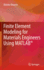 Finite Element Modeling for Materials Engineers Using Matlab�