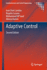 Adaptive Control: Algorithms, Analysis and Applications (Communications and Control Engineering) [Hardcover] [Jun 08, 2011] Landau, Ioan Dor�; Lozano, Rogelio; M'Saad, Mohammed and Karimi, Alireza