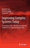 Improving Complex Systems Today: Proceedings of the 18th Ispe International Conference on Concurrent Engineering (Advanced Concurrent Engineering) [Hardcover] [Jul 09, 2011] Frey, Daniel D.; Fukuda, Shuichi and Rock, Georg