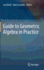 Guide to Geometric Algebra in Practice [Hardcover] [Aug 29, 2011] Dorst, Leo and Lasenby, Joan