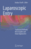 Laparoscopic Entry: Traditional Methods, New Insights and Novel Approaches [Hardcover] [Dec 16, 2011] Tinelli, Andrea