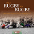 When Rugby Was Rugby: the Story of Home Nations Rugby Union