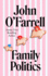 Family Politics: a Razor Sharp Satire From the Bestselling Author of May Contain Nuts