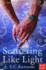Scattering Like Light (Small Blue Thing Trilogy)