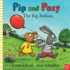 Pip & Posy the Big Balloon