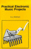 Practical Electronic Music Projects: 363 (Bp S. )