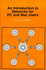 An Introduction to Networks for Pc and Mac Users / By Daniel, Christine and Owen Bishop