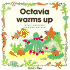 Octavia Warms Up