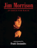 Jim Morrison, an Hour for Magic / Photographs, Text, and Design By Frank Lisciandro