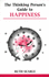 The Thinking Person's Guide to Happiness