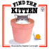 Find the Kitten (Find It Board Books)