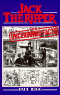 Jack the Ripper: the Uncensored Facts