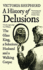 A History of Delusions: the Glass King, a Substitute Husband and a Walking Corpse