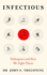 Infectious: Pathogens and How We Fight Them
