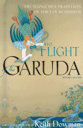 The Flight of the Garuda: the Dzogchen Tradition of Tibetan Buddhism