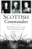 The Scottish Commander: Scotland's Greatest Military Leaders From Wallace to World War 2