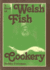 A Book of Welsh Fish Cookery