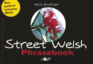 Street Welsh-Phrasebook: the Welsh Phrasebook