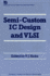 Semi-Custom Ic Design and Vlsi