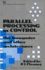 Parallel Processing in Control: the Transputer and Other Architectures (I E E Control Engineering Series)