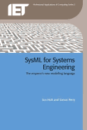 Sysml for Systems Engineering (Professional Applications of Computing)