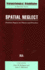 Spatial Neglect: Position Papers on Theory and Practice Journal (Special Issues of Neuropsychological Rehabilitation)
