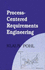 Process-Centred Requirements Engineering