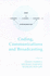 Coding, Communications and Broadcasting