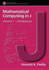 Mathematical Computing in J: Introduction (Industrial Control, Computers and Commumicatons Series)
