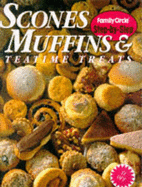 Scones, Muffins and Teatime Treats ("Family Circle" Step-By-Step)