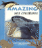 Amazing Sea Creatures (Extraordinary Animals Series)