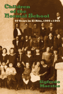 Children of the Normal School: 60 Years in El Rito, 1909-1969